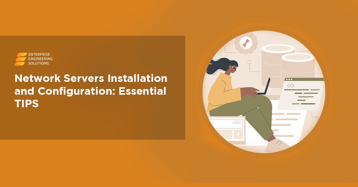 Network Servers Installation and Configuration: Essential Tips