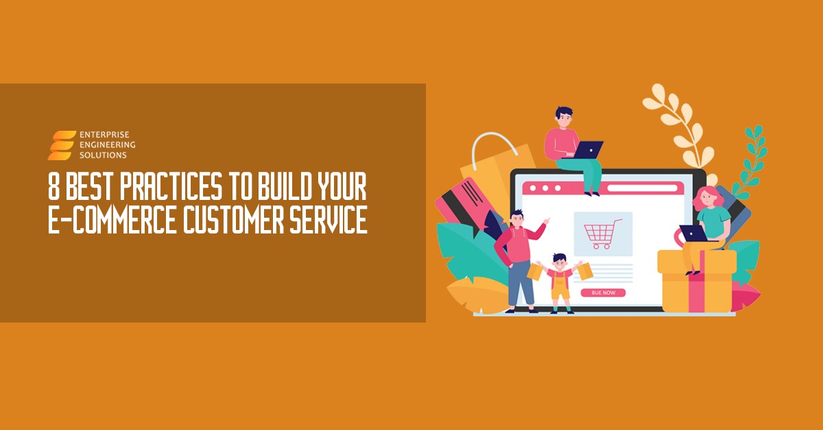 8 Best Practices to Build Your E-commerce Customer Service